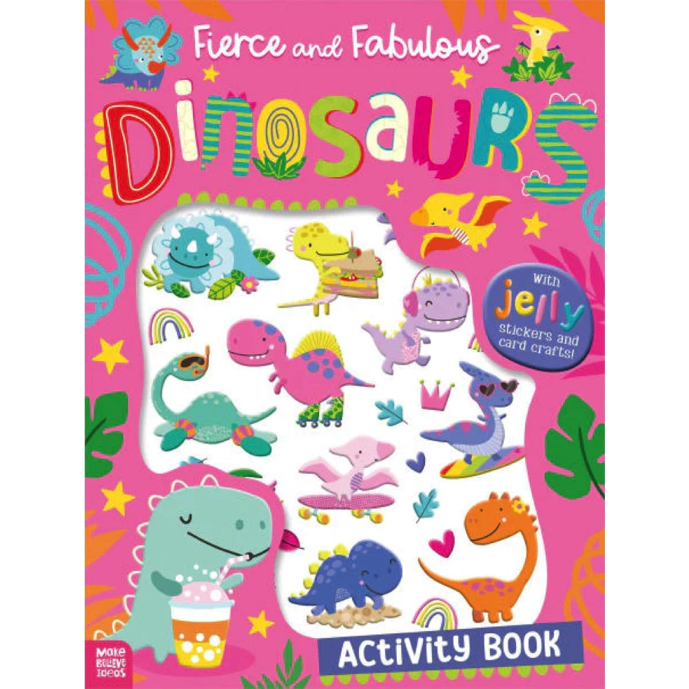Make Believe Ideas; Fierce and Fabulous Dinosaurs, Paperback Book