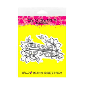 It's OK. It's ART. Colour Your Own Sticker - Life is Tough