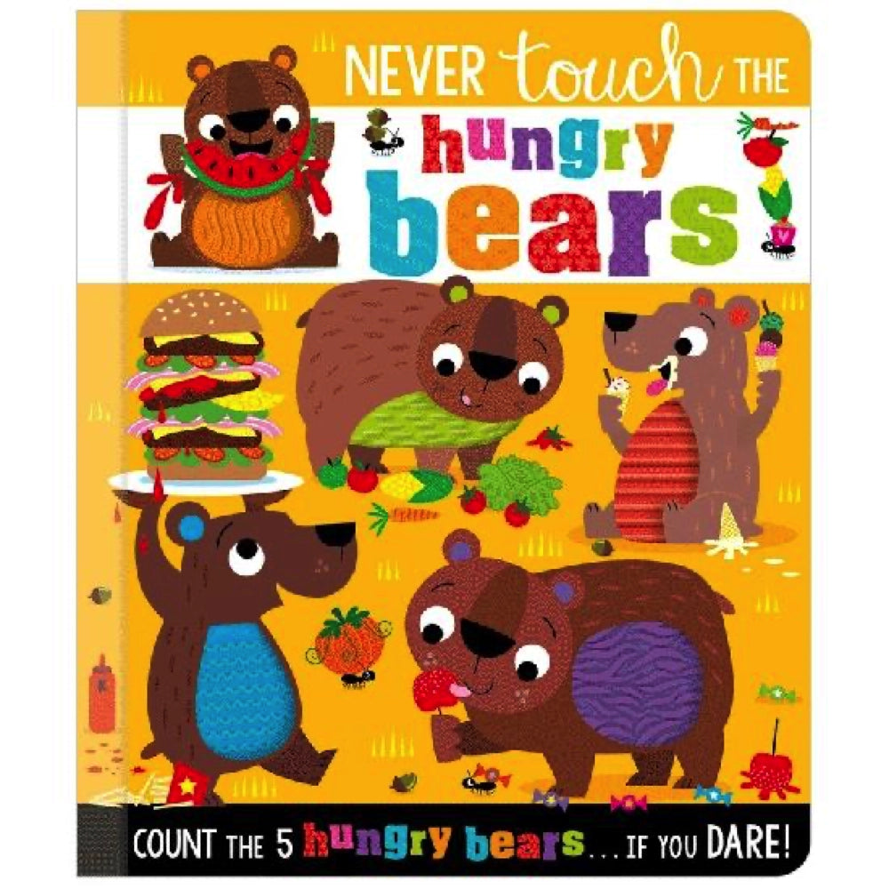 Make Believe Ideas; Never Touch The Hungry Bears, Board Book