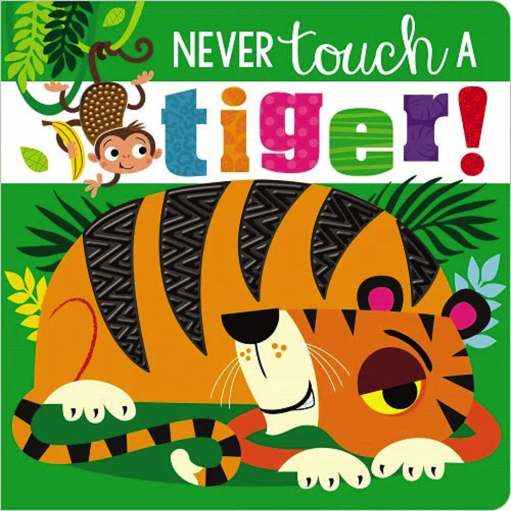 Make Believe Ideas; Never Touch a Tiger!, Board Book