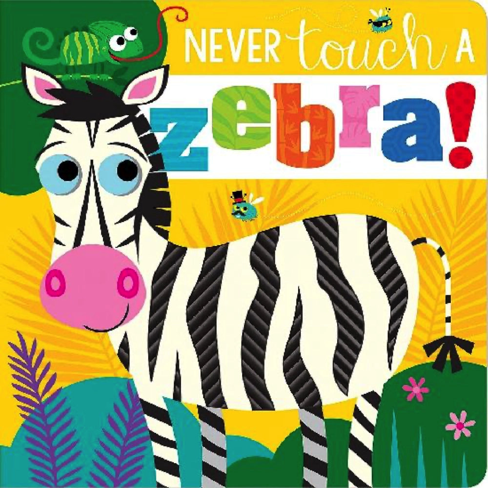 Make Believe Ideas; Never Touch A Zebra, Board Book