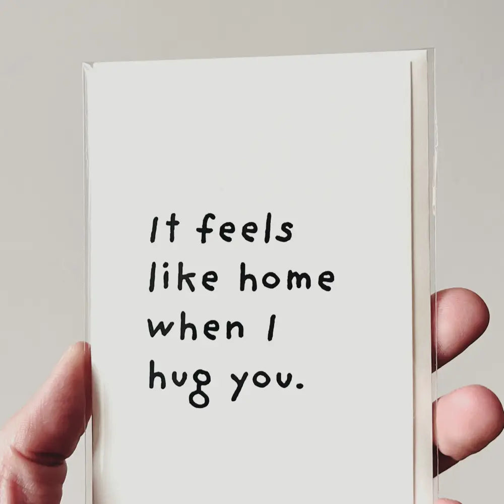 Paperlyk Greeting Card - It feels like home when I hug you