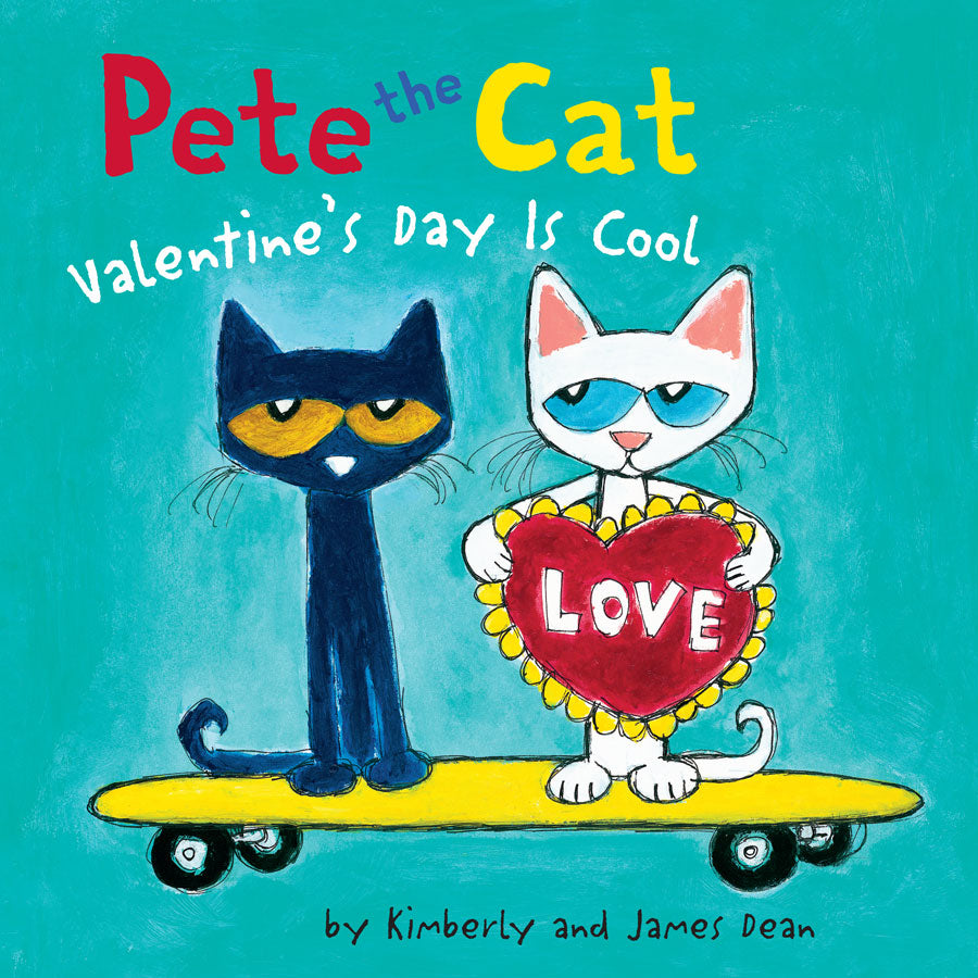 dean, kimberly & james; pete the cat: valentine's day is cool, hardcover book