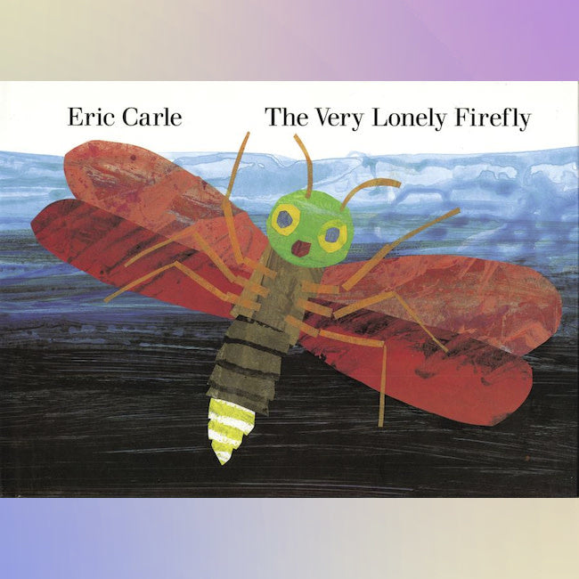 carle, eric; the very lonely firefly, hardcover book