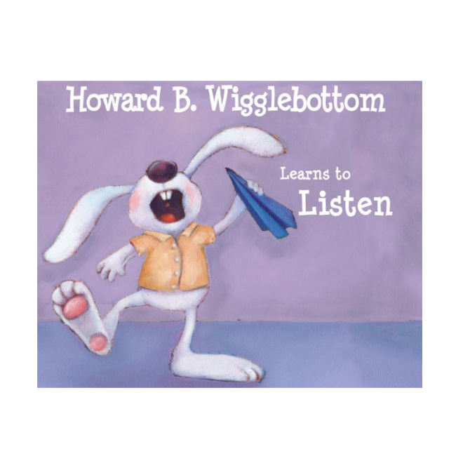 binkow, howard; howard b. wigglebottom - learns to listen, hardcover book