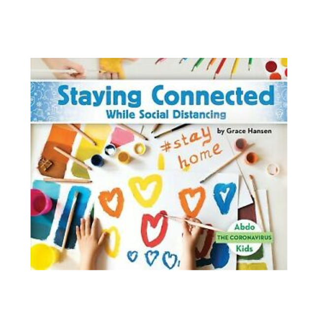 hansen, grace; staying connected while social distancing, hardcover